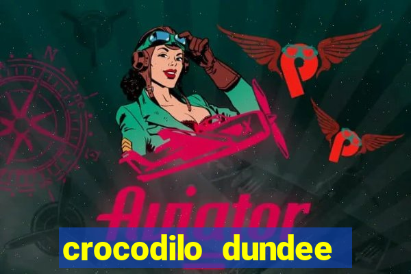 crocodilo dundee filme completo dublado